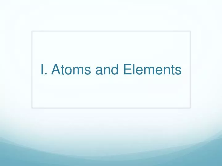 i atoms and elements