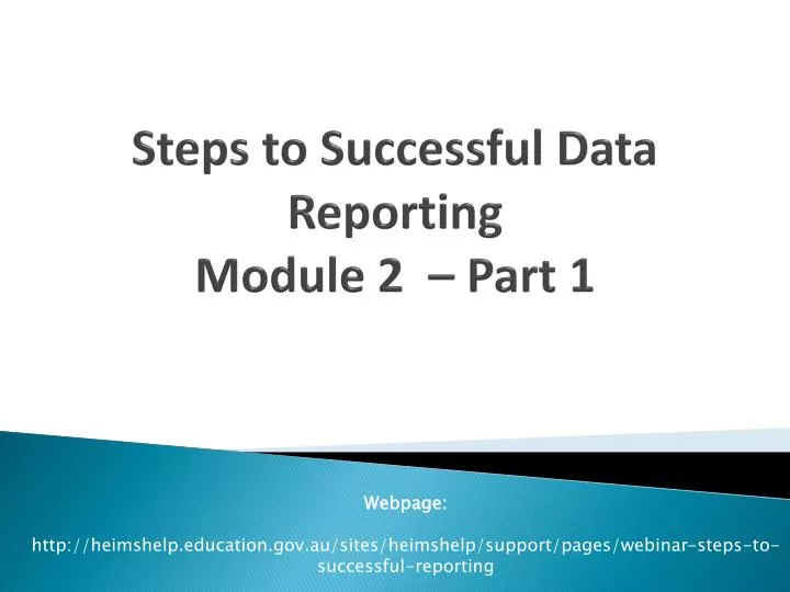 steps to successful data reporting module 2 part 1