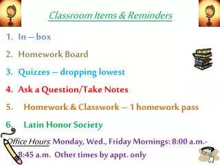 Classroom Items &amp; Reminders