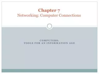 Chapter 7 Networking: Computer Connections