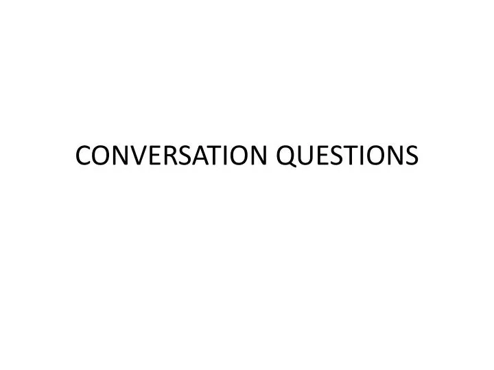 conversation questions