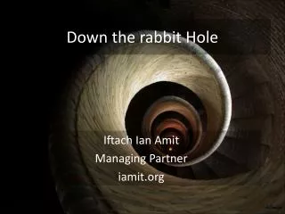 Down the rabbit Hole