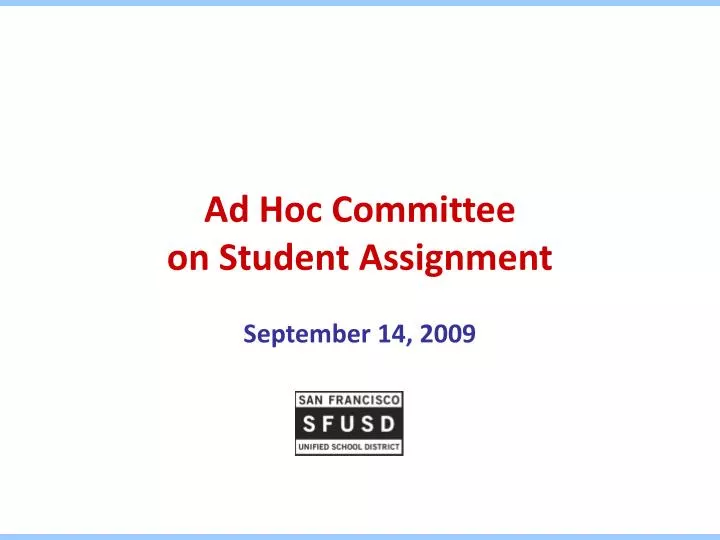 ad hoc committee on student assignment