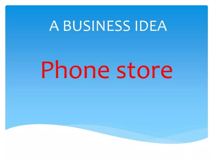 a business idea