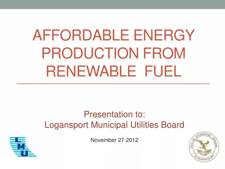 affordable energy production from renewable fuel