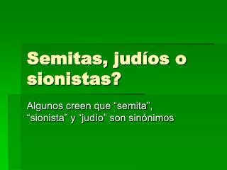 semitas jud os o sionistas