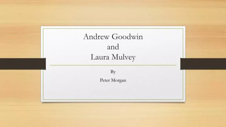 andrew goodwin and laura mulvey