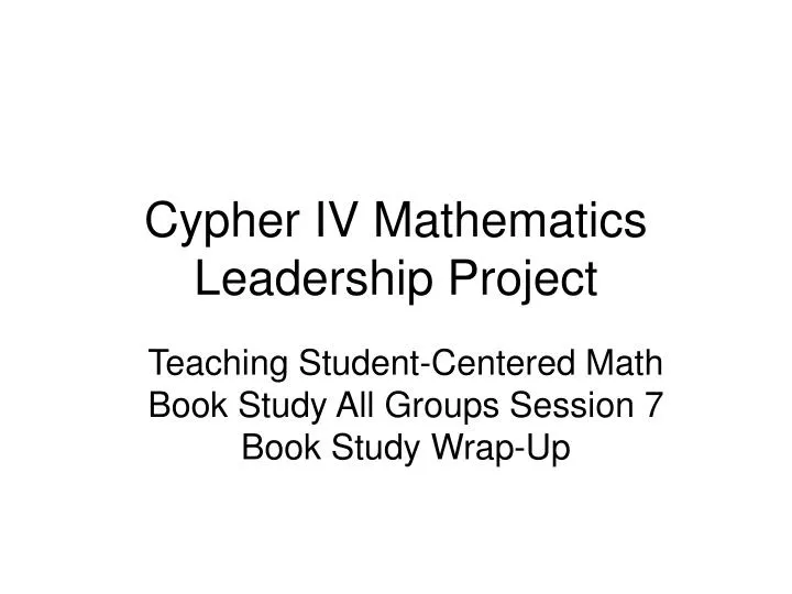 cypher iv mathematics leadership project