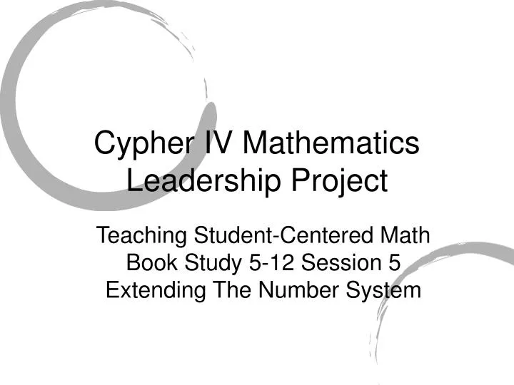 cypher iv mathematics leadership project