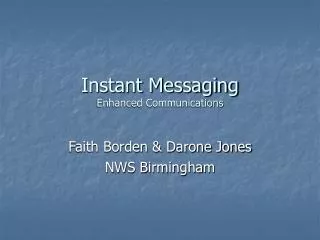 Instant Messaging Enhanced Communications