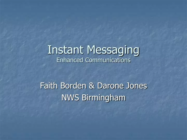 instant messaging enhanced communications