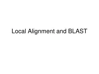 Local Alignment and BLAST