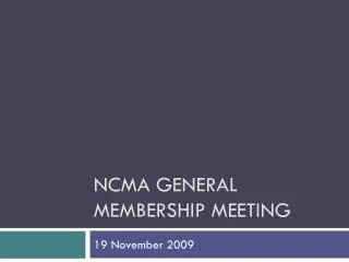 NCMA General Membership Meeting