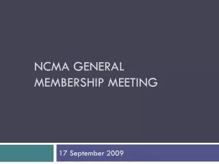 NCMA General Membership Meeting