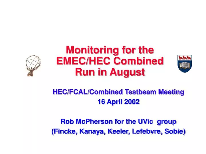 monitoring for the emec hec combined run in august
