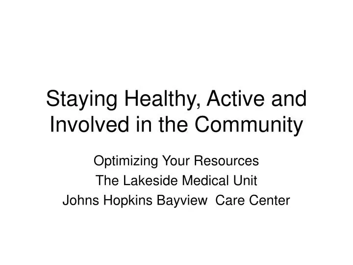 staying healthy active and involved in the community