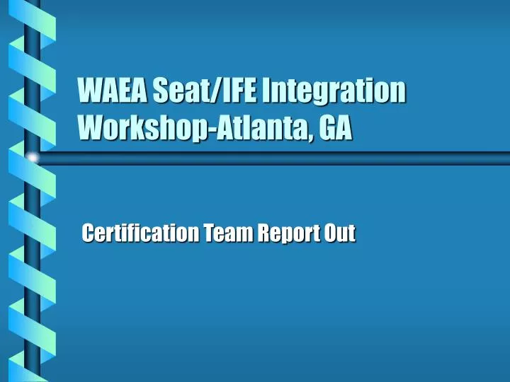 waea seat ife integration workshop atlanta ga