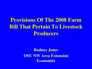 Provisions Of The 2008 Farm Bill That Pertain To Livestock Producers
