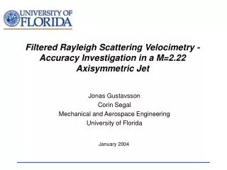 Filtered Rayleigh Scattering Velocimetry - Accuracy Investigation in a M=2.22 Axisymmetric Jet