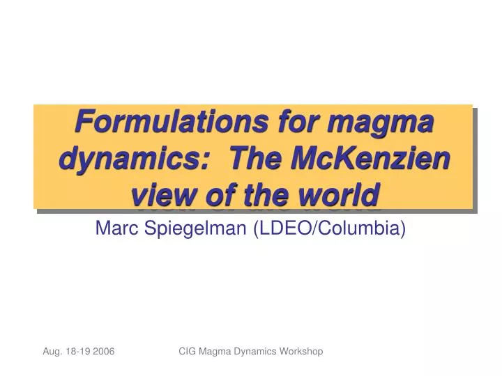 formulations for magma dynamics the mckenzien view of the world