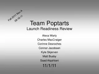 Team Poptarts Launch Readiness Review