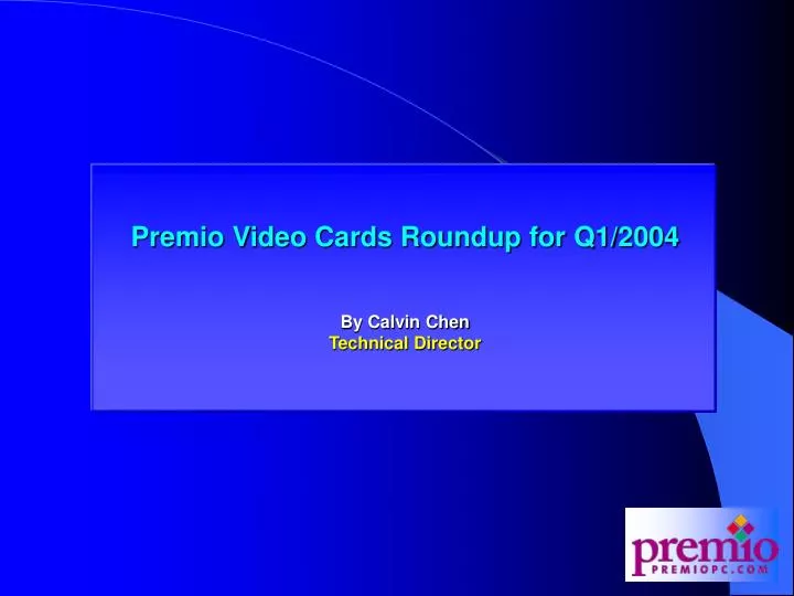 premio video card roundup for q1 2004