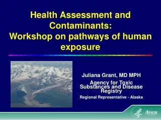 Health Assessment and Contaminants: Workshop on pathways of human exposure