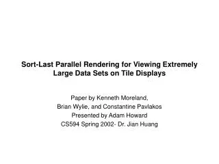 Sort-Last Parallel Rendering for Viewing Extremely Large Data Sets on Tile Displays