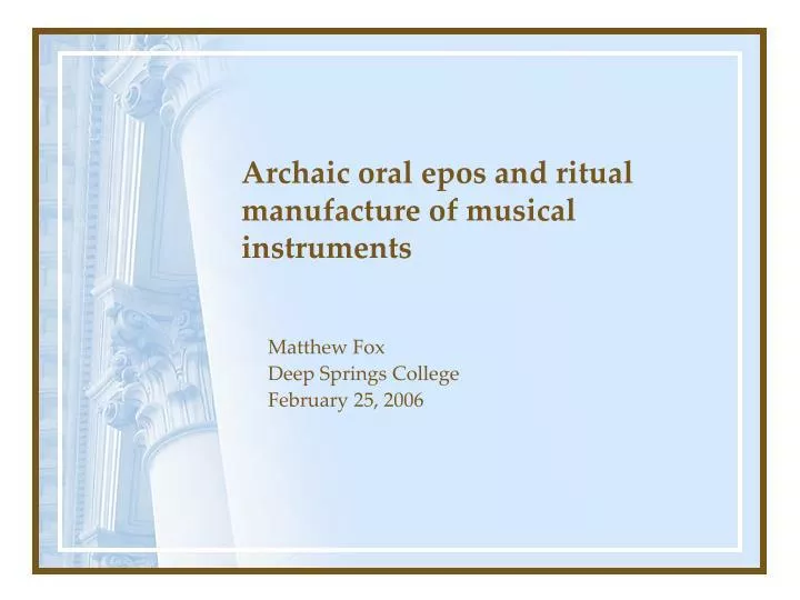archaic oral epos and ritual manufacture of musical instruments