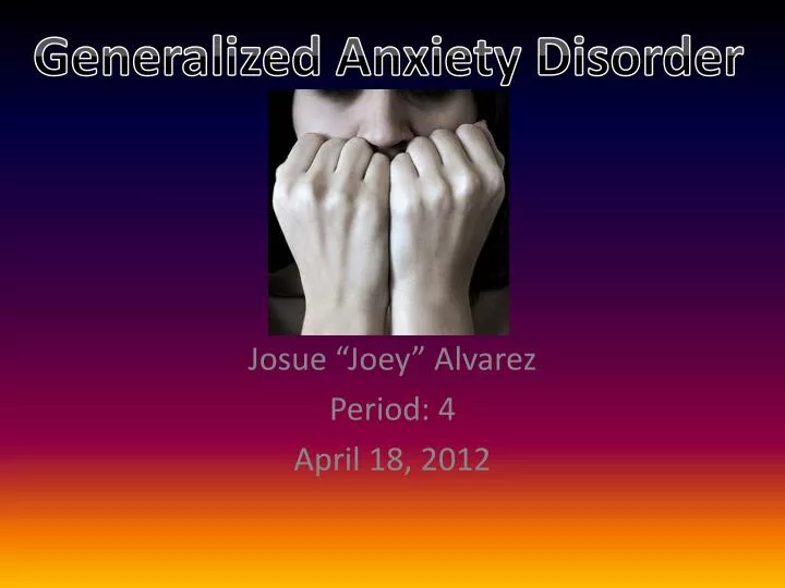 josue joey alvarez period 4 april 18 2012