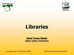 Libraries Maria Teresa Natale Italian Library Association - slide 1