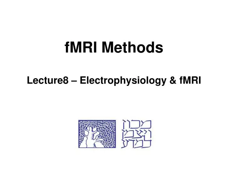 fmri methods lecture8 electrophysiology fmri