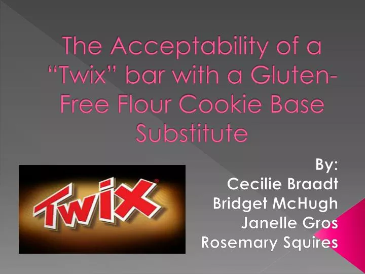 the acceptability of a twix bar with a gluten free flour cookie base substitute