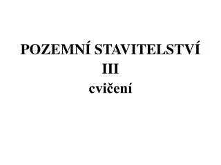 pozemn stavitelstv iii cvi en