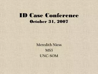 ID Case Conference October 31, 2007