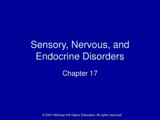 Sensory, Nervous, and Endocrine Disorders