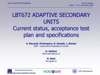 LBT672 ADAPTIVE SECONDARY UNITS Current status, acceptance test plan and specifications