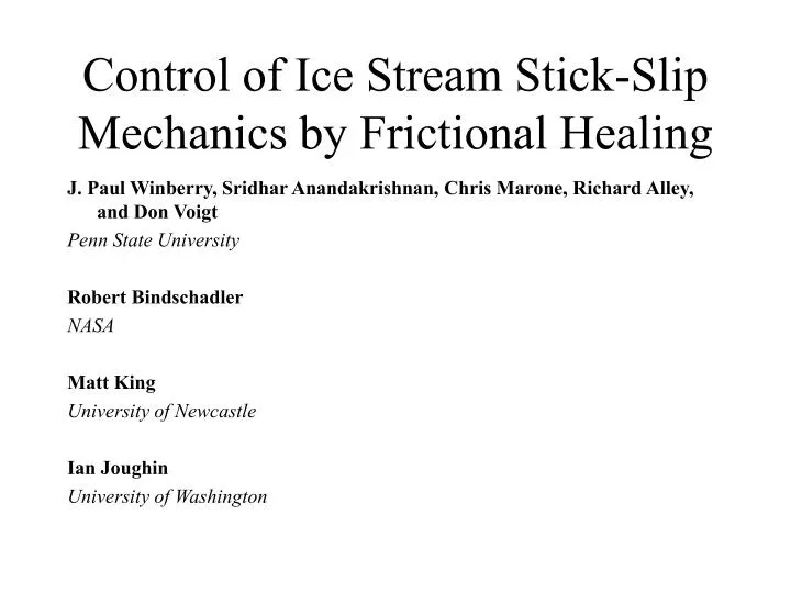 control of ice stream stick slip mechanics by frictional healing