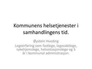kommunens helsetjenester i samhandlingens tid