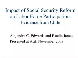 Impact of Social Security Reform on Labor Force Participation: Evidence from Chile