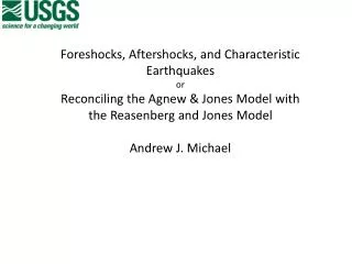 Foreshocks , Aftershocks, and Characteristic Earthquakes or