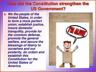 How did the Constitution strengthen the US Government?