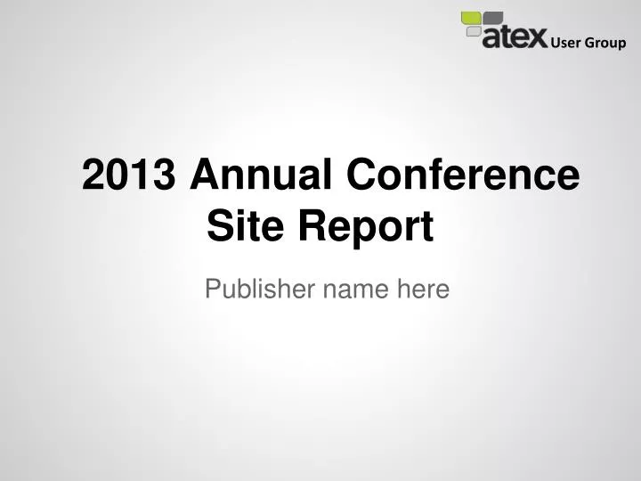 2013 annual conference site report
