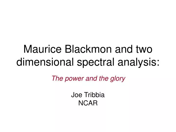 maurice blackmon and two dimensional spectral analysis