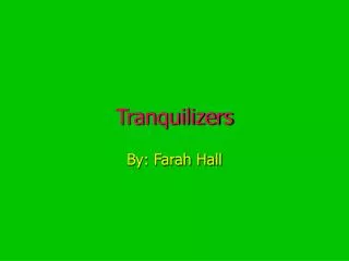 Tranquilizers