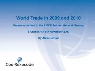 World Trade in 2009 and 2010 Report submitted to the AIECE Autumn General Meeting