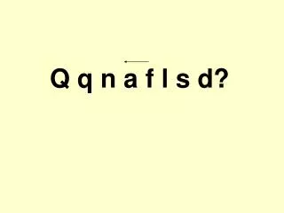 q q n a f l s d