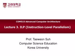 Lecture 3. ILP (Instruction-Level Parallelism)