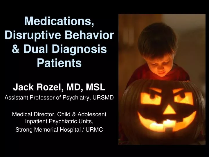 medications disruptive behavior dual diagnosis patients
