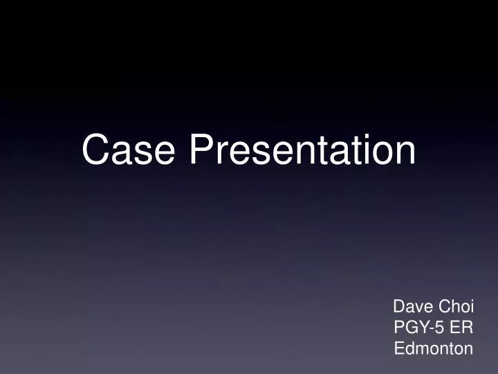 case presentation